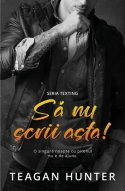 Să nu scrii asta (Vol. 3) de Teagan Hunter