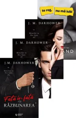 Seria Monster in his eyes   Te rog, nu ma iubi de J. M. Darhower