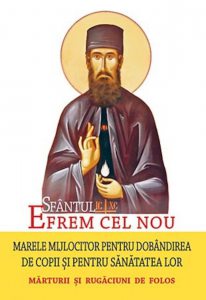 Sfantul Efrem cel Nou - marele mijlocitor pentru dobandirea de copii si pentru sanatatea lor