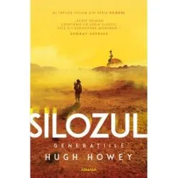 Silozul. Generatiile (Seria SILOZUL, partea a 3-a, ed. 2024) de Hugh Howey