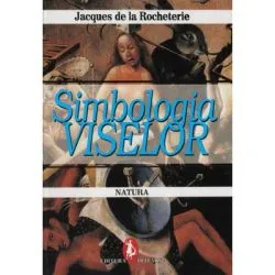 Simbologia viselor. Natura de Jacques de La Rocheterie
