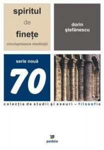 Spiritul de finete. Cincisprezece meditatii