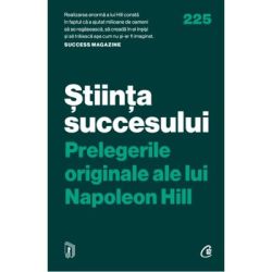 Stiinta succesului. Prelegerile originale ale lui Napoleon Hill