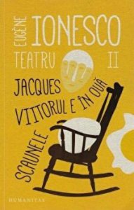 Teatru II. Jacques. Viitorul e in oua. Scaunele