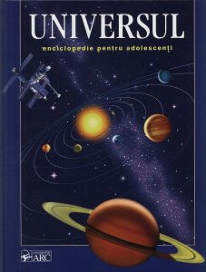 Universul: Enciclopedie pentru adolescenti
