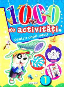 1000 de activitati pentru copii isteti, Vol. 1