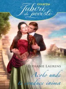 Acolo unde te conduce inima de Stephanie Laurens