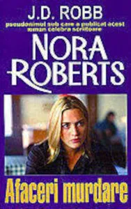 Afaceri murdare de Nora Roberts