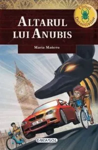 Altarul lui Anubis. Clubul detectivilor de Maria Maneru