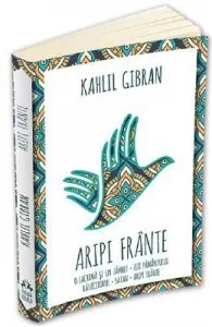 Aripi frante de Kahlil Gibran