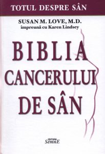 Biblia cancerului de san. Totul despre san