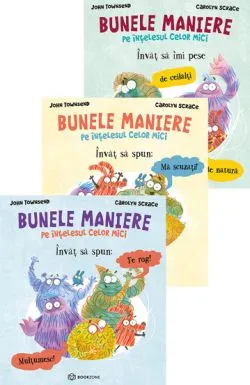 BUNELE MANIERE pe intelesul celor mici de Carolyn Scrace