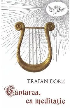 Cantarea ca meditatie de Traian Dorz