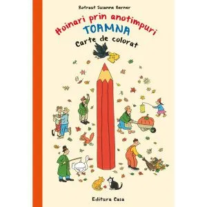 Carte de colorat - Hoinari prin anotimpuri. Toamna de Susanne Rotraut Berner