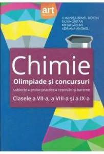 Chimie. Olimpiade si concursuri. Clasele a VII-a, a VIII-a si a IX-a de Luminita Irinel Doicin