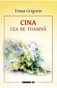 Cina cea de toamna de Toma Grigorie