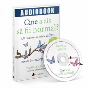 Cine a zis sa fii normal