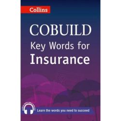 COBUILD Key Words. Key Words for Insurance B1 