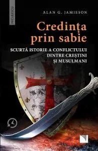 Credinta prin sabie de Alan G. Jamieson