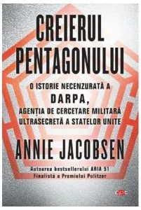 Creierul Pentagonului (Carte pentru toți) de Annie Jacobsen