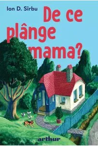 De ce plânge mama? de Ion Sirbu
