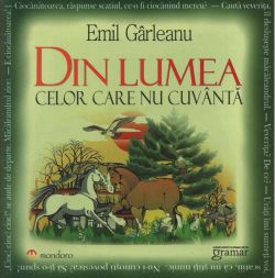 Din lumea celor care nu cuvântă (Ediție ilustrată)