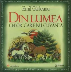 Din lumea celor care nu cuvântă (Ediție ilustrată) de Emil Garleanu