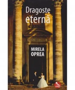 Dragoste eterna de Mirela Oprea
