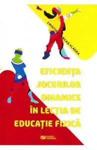 Eficienta jocurilor dinamice in lectia de educatie fizica de Cristina Farcas-Vlagea