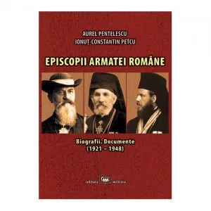 Episcopii armatei romane de Ionut Constatin Petcu