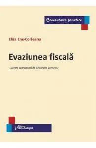 Evaziunea fiscala de Eliza Ene-Corbeanu