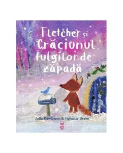 Fletcher și Crăciunul fulgilor de zăpadă de Julia Rawlinson
