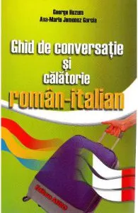 Ghid de conversatie si calatorie roman-italian de George Huzum