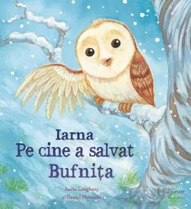 Iarna. Pe cine a salvat Bufnița de Anita Loughrey