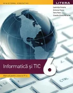 Informatică și TIC. Manual pentru clasa a VI-a de Luminita Ciocaru