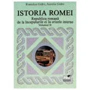 Istoria Romei volumul 2. Republica Romana de la inceputurile ei la crizele interne de Romulus Gidro