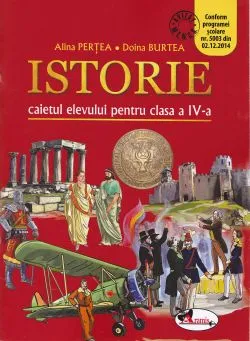 Istorie - Clasa 4 - Caiet de Alina Pertea