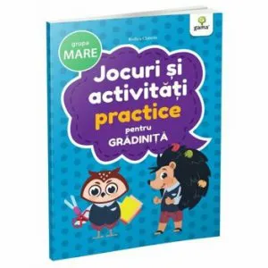 Jocuri si activitati practice pentru gradinita - grupa. mare