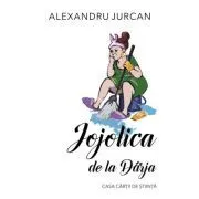 Jojolica de la Darja de Alexandru Jurcan