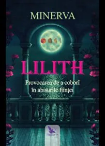 Lilith. Provocarea de a cobori in abisurile fiintei de Minerva