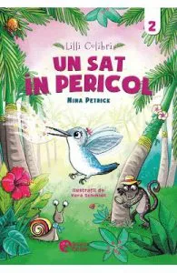 Lilli Colibri. Un sat in pericol Vol.2 de Nina Petrick