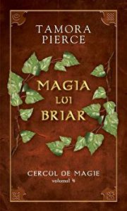 Magia lui Briar. Cercul de magie. Volumul 4