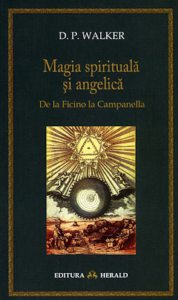 Magia spirituala si angelica - De la Ficino la Campanella