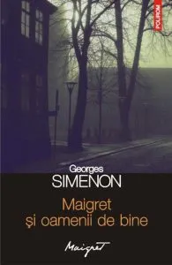 Maigret si oamenii de bine de Georges Simenon