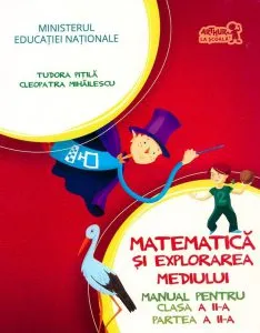 Matematica si explorarea mediului. Manual pentru clasa a II-a. Partea a II-a de Cleopatra Mihailescu