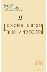 Medicina isihasta Vol.2: Taina vindecarii