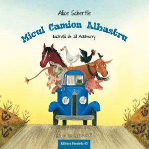 Micul camion albastru de Alice Schertle