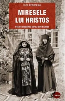 Miresele lui Hristos de Irina Ordinskaia