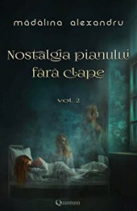 Nostalgia pianului fara clape. Volumul al II-lea