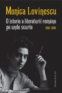 O istorie a literaturii romane pe unde scurte de Monica Lovinescu